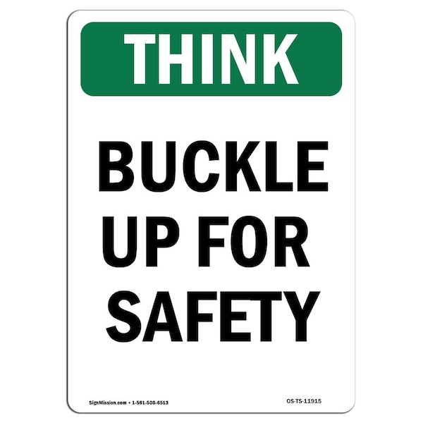 OSHA THINK Sign, Buckle Up For Safety, 18in X 12in Aluminum, 12" W, 18" L, Portrait